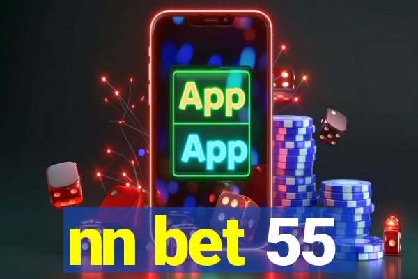 nn bet 55